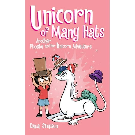 Unicorn of Many Hats (Phoebe and Her Unicorn Series Book 7) (Best Vc Andrews Series)