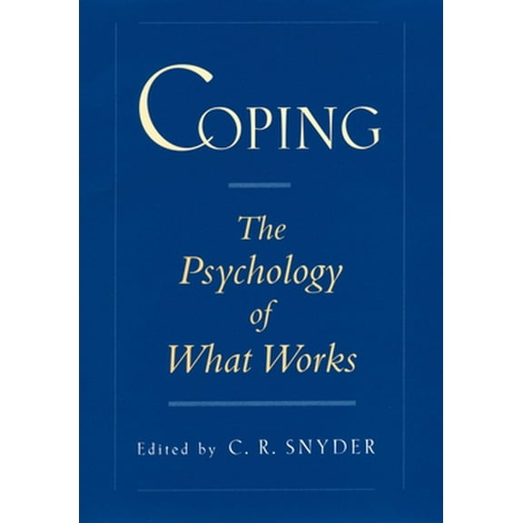 Pre-Owned Coping: The Psychology of What Works (Hardcover) 0195119347 9780195119343