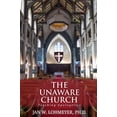 thumbnail image 1 of Pre-Owned The Unaware Church: Teaching Apologetics (Paperback) 1945532610 9781945532610, 1 of 1