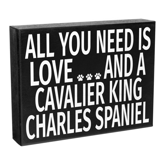 JennyGems Cavalier King Charles Spaniel Sign, All You Need Is Love and a Cavalier King Charles Spaniel, Wood Sign, 8x6 Inches, Cavalier King Charles Mom, King Charles Spaniel Gifts, American Made