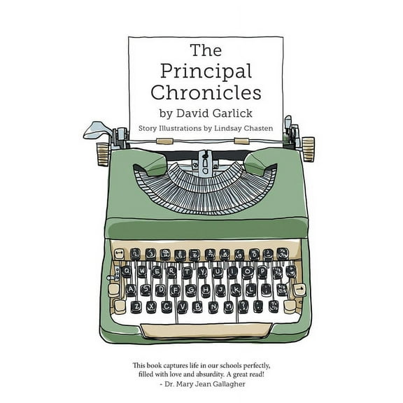 The Principal Chronicles (Paperback) by David Garlick