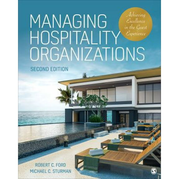 Pre-Owned Managing Hospitality Organizations: Achieving Excellence in the Guest Experience (Paperback) 1544321503 9781544321509