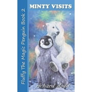 Fluffy the Magic Penguin: Minty Visits (Paperback)