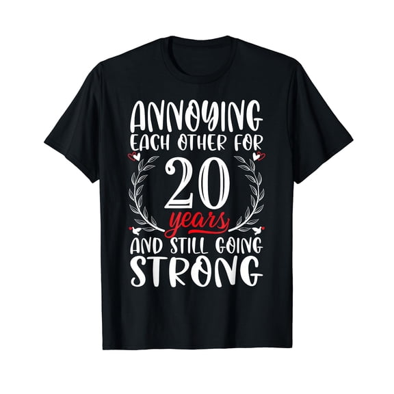 Annoying Each Other for 20 Years 20th Wedding Anniversary T-Shirt