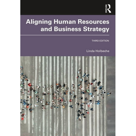 Aligning Human Resources and Business Strategy, (Paperback)