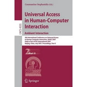 Universal Access in Human-Computer Interaction. Ambient Interaction: 4th International Conference on Universal Access in Human-Computer Interaction, Uahci 2007, Held as Part of Hci International 2007,