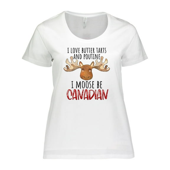 Inktastic I Love Butter Tarts and Poutine I Moose Be Canadian Pun Women's Plus Size T-Shirt
