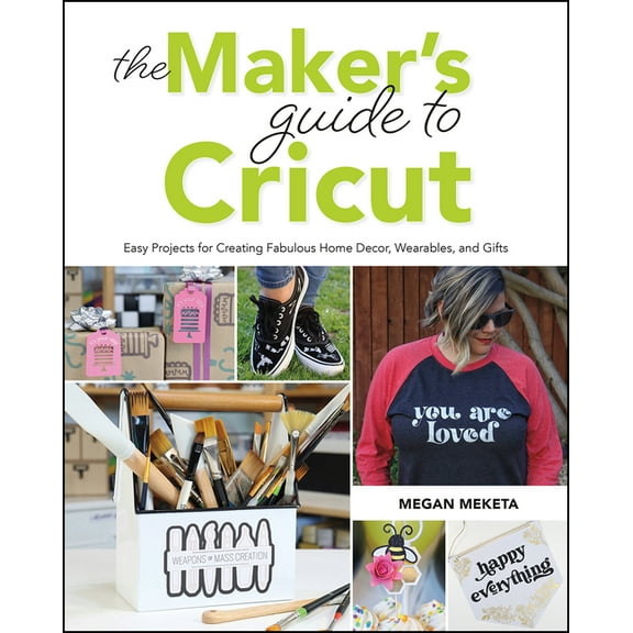 The Maker's Guide to Cricut