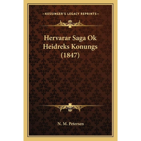 Hervarar Saga Ok Heidreks Konungs (1847) (Paperback)
