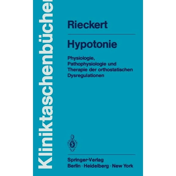 Kliniktaschenbücher Hypotonie: Physiologie, Pathophysiologie Und Therapie Der Orthostatischen Dysregulationen, (Paperback)