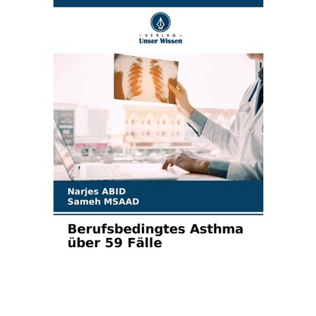 Berufsbedingtes Asthma Ã¼ber 59 FÃ¤lle (Paperback)