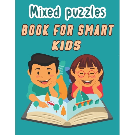 Mixed puzzles book for smart kids: Word search, Sudoku, Word Scramble, Mazes, Draw and Coloring pages to Improve Vocabul, (Paperback)