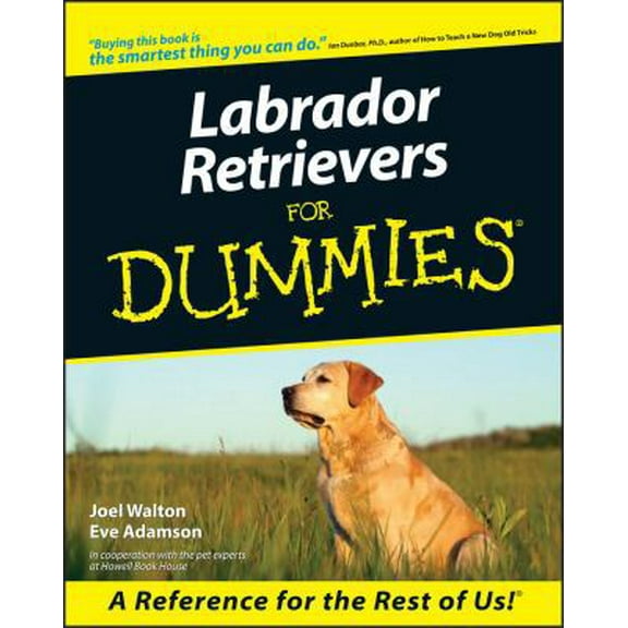 Pre-Owned Labrador Retrievers for Dummies (For Dummies Series) (Paperback) 0764552813 9780764552816