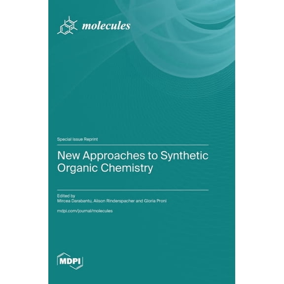 New Approaches to Synthetic Organic Chemistry, (Hardcover)