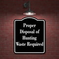 thumbnail image 2 of Proper Disposal of Hunting Waste Required Hunt BLACK Aluminum Composite Sign, 15"x18", 2 of 9