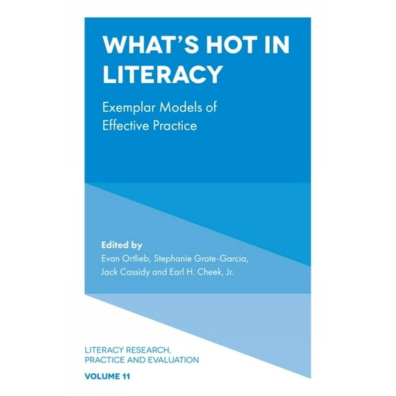Literacy Research, Practice and Evaluation: What's Hot in Literacy: Exemplar Models of Effective Practice (Paperback)