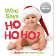 Highlights Baby Mirror Board Books: Who Says Ho Ho Ho?: A Highlights First Christmas Book (Board Book)