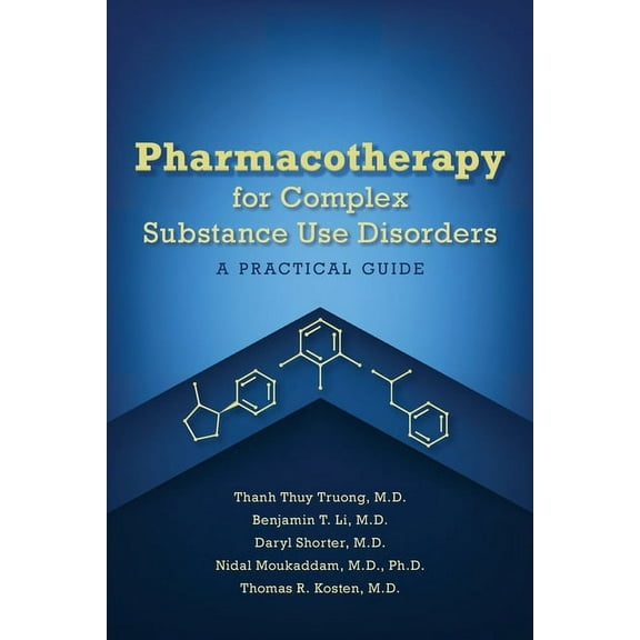 Pharmacotherapy for Complex Substance Use Disorders: A Practical Guide, (Paperback)