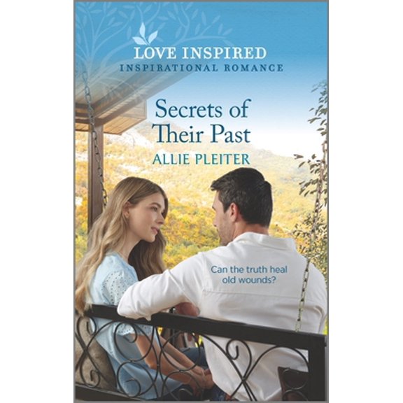 Pre-Owned Secrets of Their Past: An Uplifting Inspirational Romance (Mass Market Paperback) 1335759123 9781335759122