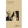 thumbnail image 1 of Libro Fuego La Sed Tapa Blanda, Autor Maria Sanchez, Editorial La Bella Varsovia, 1 of 2