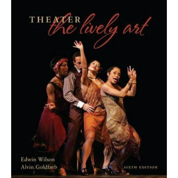 Pre-Owned Theater: The Lively Art (Paperback) 007351411X 9780073514116