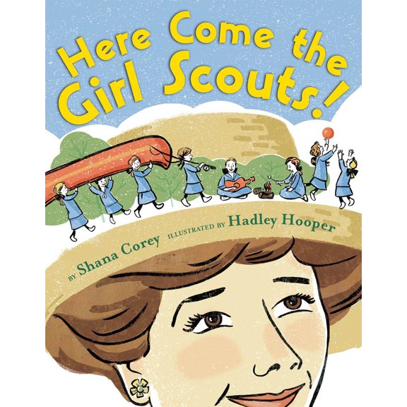 Pre-Owned Here Come the Girl Scouts!: The Amazing All-True Story of Juliette 'Daisy' Gordon Low and Her Great Adventure (Hardcover) 0545342783 9780545342780