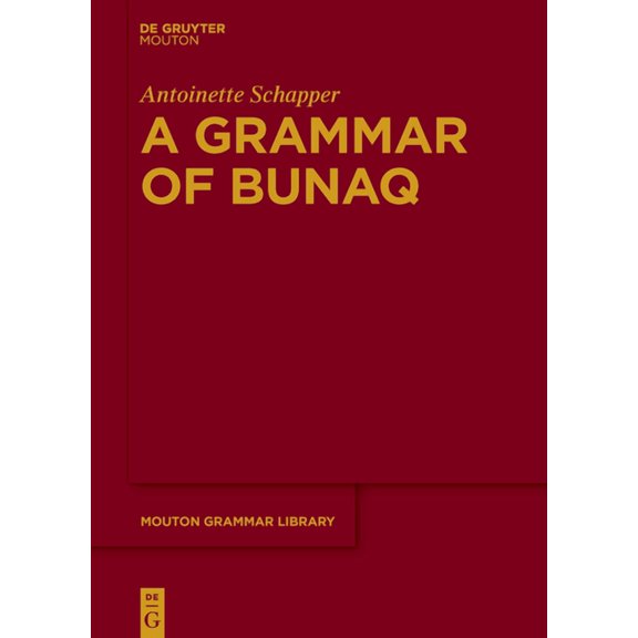 Mouton Grammar Library [Mgl] A Grammar of Bunaq, Book 86, (Hardcover)