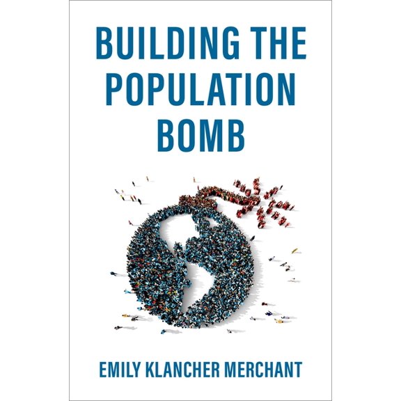 Building the Population Bomb, (Hardcover)
