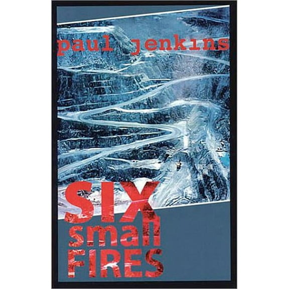 Six Small Fires (Paperback)