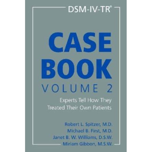 Pre-Owned DSM-IV-TR Casebook, Volume 2: Experts Tell How They Treated Their Own Patients (Paperback) 1585622206 9781585622207