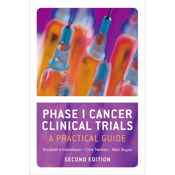 Phase I Cancer Clinical Trials: A Practical Guide (Revised), (Paperback)