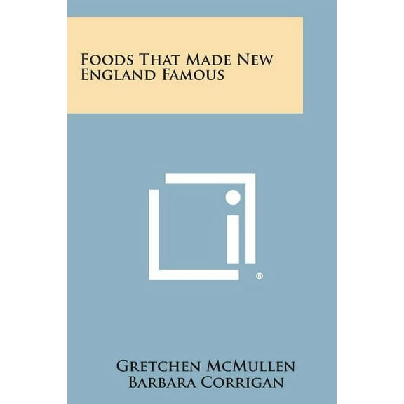 Foods That Made New England Famous