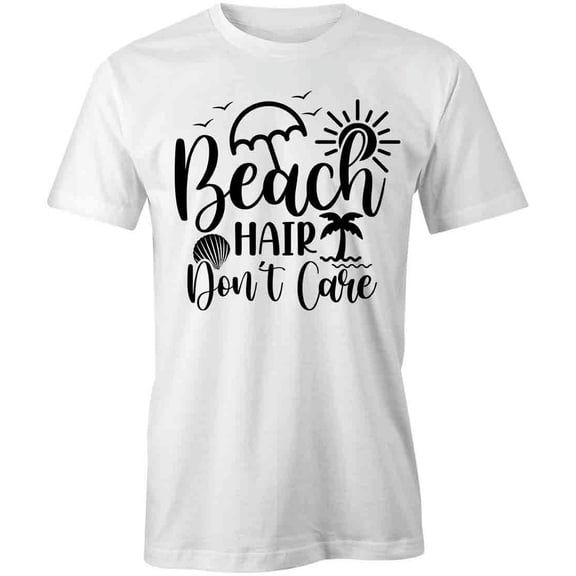 Beach Hair Don't Care T-Shirt | Fun Summertime White Tee Gift