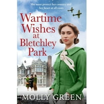 Bletchley Park Girls Wartime Wishes at Bletchley Park, Book 3, (Paperback)