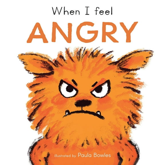 First Feelings When I Feel Angry, (Board Book)