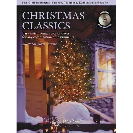 Christmas Classics - Easy Instrumental Solos or Duets for Any Combination of Instruments: Bass Clef Instruments (Bassoon, Trombone, Euphonium, & Others) (Paperback)