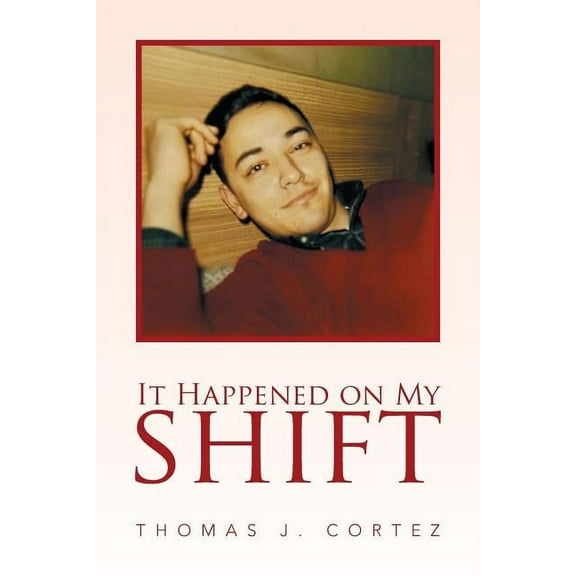 It Happened on My Shift