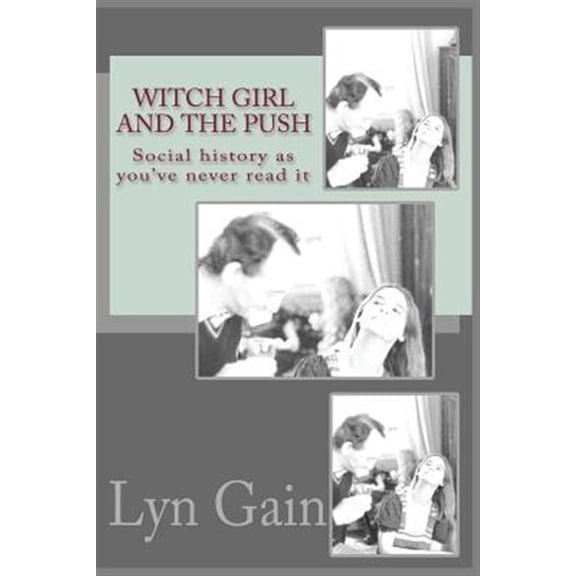 Pre-Owned Witch Girl and the Push (Paperback)