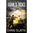 thumbnail image 1 of Pre-Owned Tark's Ticks: WWII Novels: Tark's Ticks: A WWII Novel (Paperback), 1 of 2