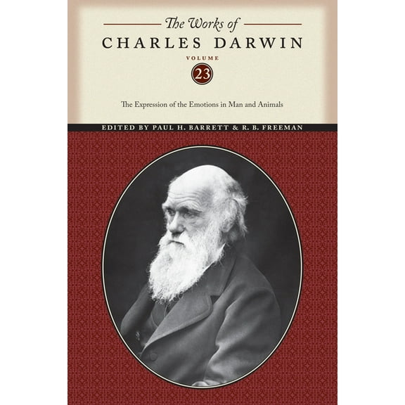 Works of Charles Darwin: The Works of Charles Darwin, Volume 23 : The Expression of the Emotions in Man and Animals (Series #2) (Paperback)