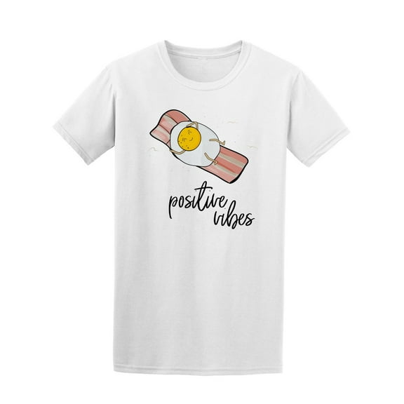 Positive Vibes Bacon And Egg Tee. Men's -Image by Shutterstock