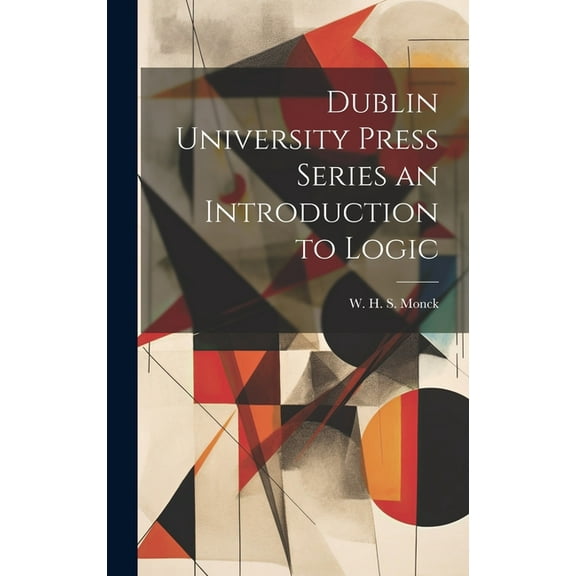 Dublin University Press Series an Introduction to Logic (Hardcover)