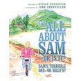 thumbnail image 1 of Pre-Owned It's All about Sam-Or Is It?: Sam's Terrible Day-Or Billy's? (Paperback) 1452573964 9781452573960, 1 of 1