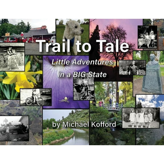 Trail to Tale: Little Adventures In A BIG State, (Paperback)