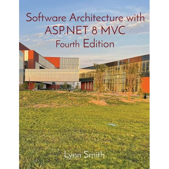 Software Architecture with ASP.NET 8 MVC Fourth Edition, (Paperback)