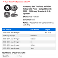 thumbnail image 2 of Accessory Belt Tensioner and Idler Pulley Kit 3 Piece - Compatible with 2000 - 2006 Jeep Wrangler 4.0L 6-Cylinder 2001 2002 2003 2004 2005, 2 of 2