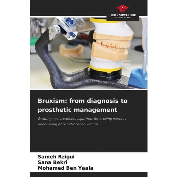 Bruxism: from diagnosis to prosthetic management, (Paperback)