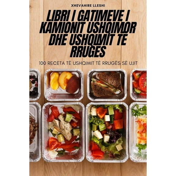 Libri I Gatimeve I Kamionit Ushqimor Dhe Ushqimit TÃ« RrugÃ«s, (Paperback)