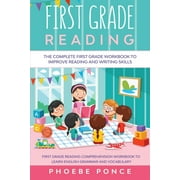 First Grade Reading Masterclass: The Complete First Grade Workbook To Improve Reading and Writing Skills - First Grade Reading Comprehension Workbook To Learn English Grammar and Vocabulary (Paperback