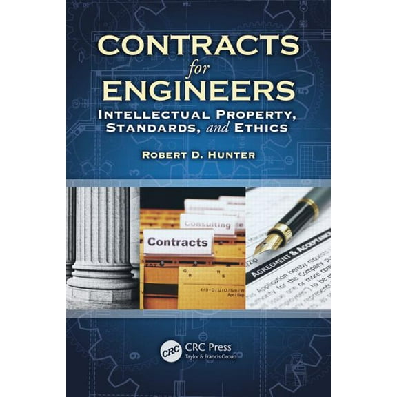 Contracts for Engineers: Intellectual Property, Standards, and Ethics, (Hardcover)